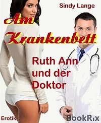 Am Krankenbett: Ruth Ann und der Doktor