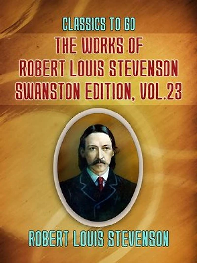 The Works of Robert Louis Stevenson - Swanston Edition