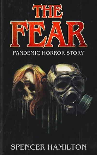 The Fear: A Pandemic Horror Novel