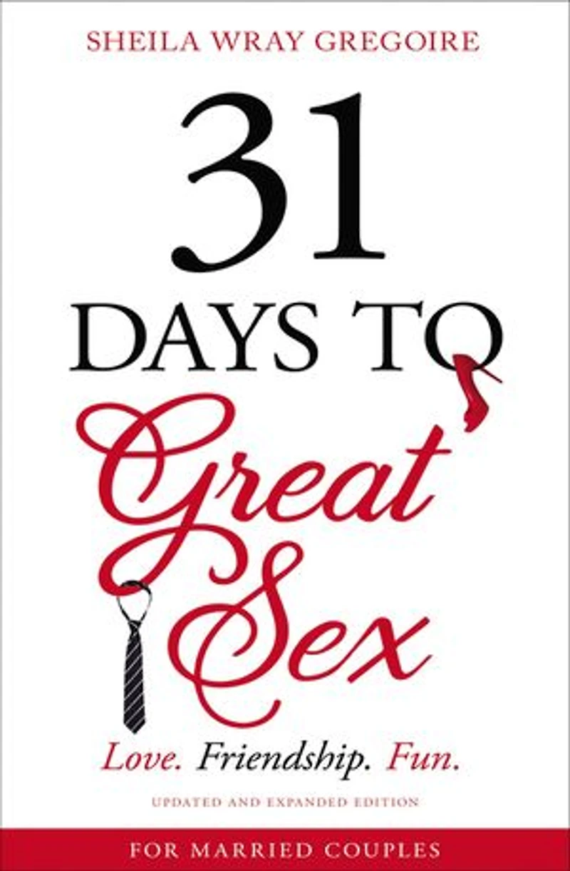 Alcanza el mejor sexo de tu vida en 31 días: Amor. Amistad. Diversión