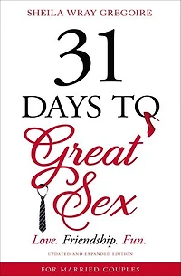 Alcanza el mejor sexo de tu vida en 31 días: Amor. Amistad. Diversión