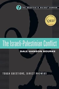 The ISRAELI-PALESTINIAN CONFLICT: Tough Questions, Direct Answers