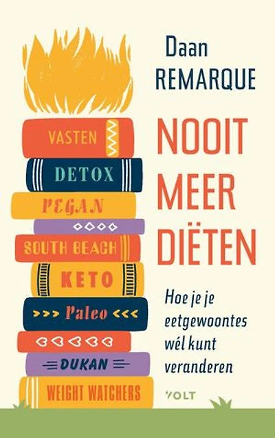 Nooit meer diëten: Hoe je je eetgewoontes wél kunt veranderen