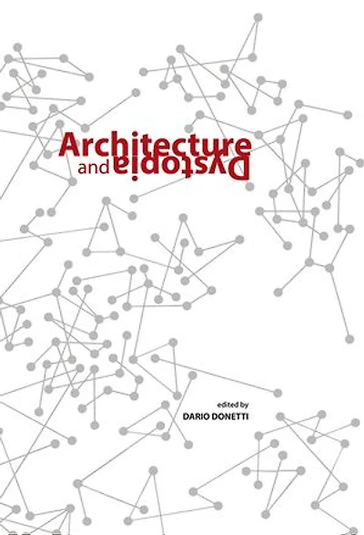 Architecture And Dystopia