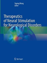 Therapeutics of Neural Stimulation for Neurological Disorders