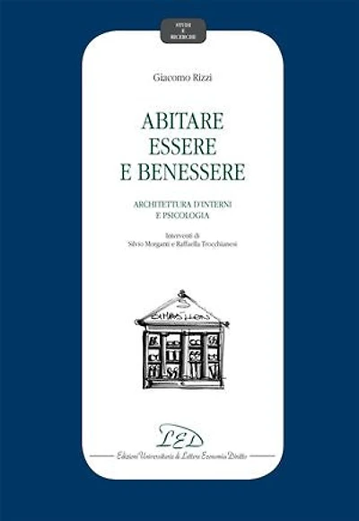 Abitare essere e benessere: Architettura d’interni e psicologia