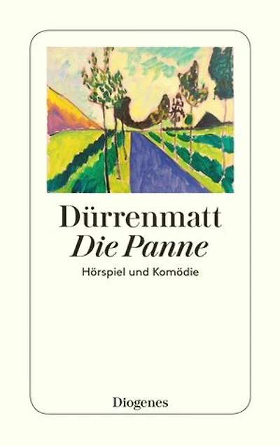 Die Panne: Ein Hörspiel und eine Komödie