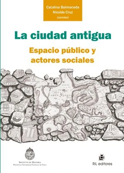 La ciudad antigua: espacio público y actores sociales