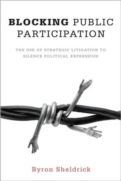 Blocking Public Participation: The Use of Strategic Litigation to Silence Political Expression
