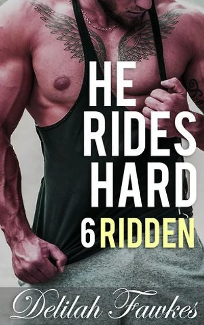 He Rides Hard, Part 6: Ridden