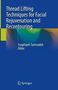 Thread Lifting Techniques for Facial Rejuvenation and Recontouring