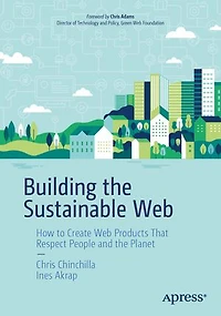 Building the Sustainable Web: How to Create Web Products That Respect People and Planet