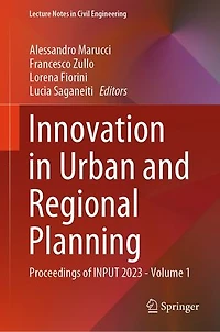 Innovation Urban and Regional Planning: Proceedings of INPUT 2023 - Volume 1