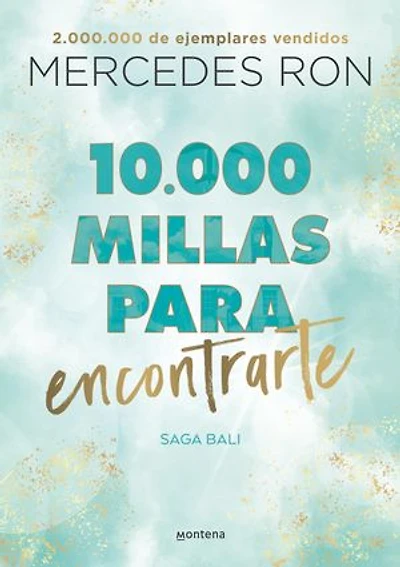 10.000 millas para encontrarte (Bali 2): Por la autora de Culpa mía