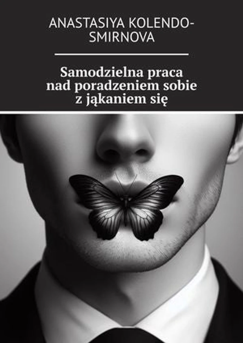 Samodzielna praca nad poradzeniem sobie z jąkaniem się