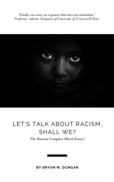 Let's Talk About Racism, Shall We?