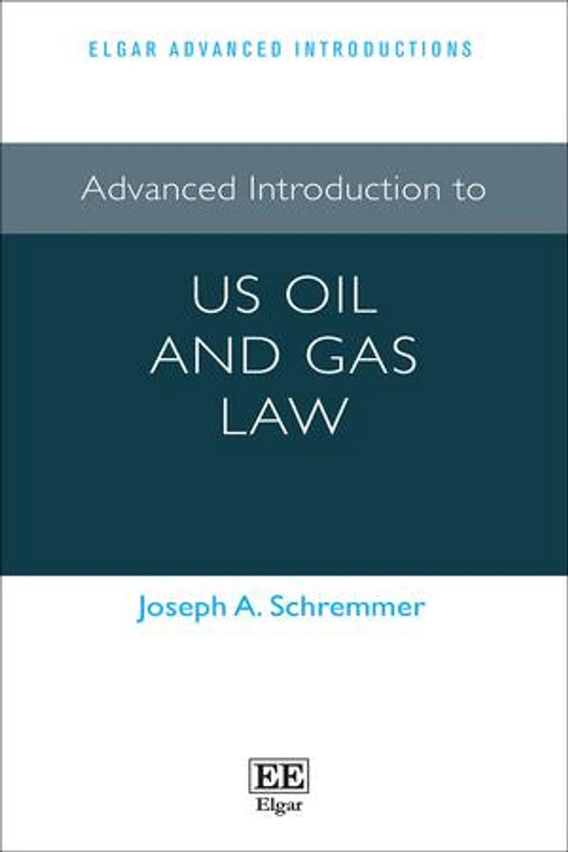 Advanced Introduction to US Oil and Gas Law