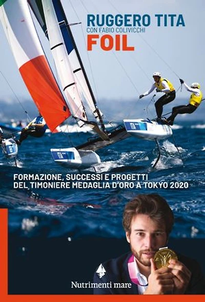 Foil: formazione, successi e progetti del timoniere medaglia d’oro a Tokyo 2020