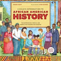 A Child's Introduction to African American History: The Experiences, People
