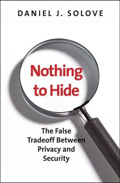 Nothing to Hide: The False Tradeoff between Privacy and Security