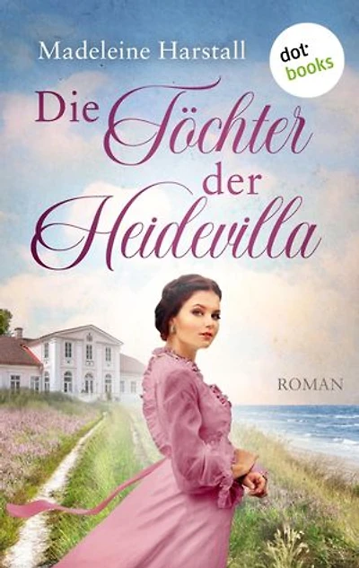 Die Töchter der Heidevilla: Roman