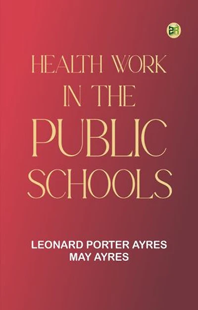 Health Work in the Public Schools