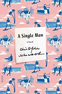A Single Man: Novel