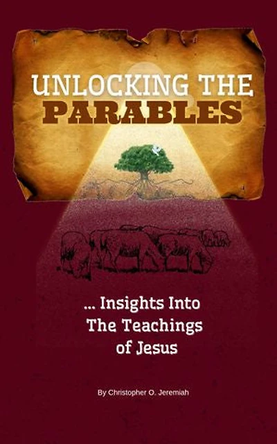 Unlocking the Parables: Insights into the Teachings of Jesus