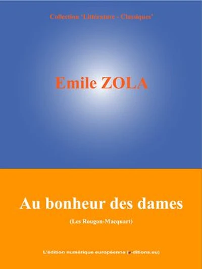 Au bonheur des dames: Les Rougon-Macquart (11/20)