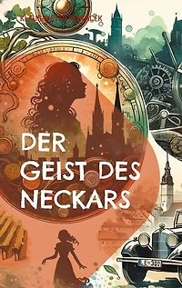 Der Geist des Neckars: und andere Sagen von Stuttgart