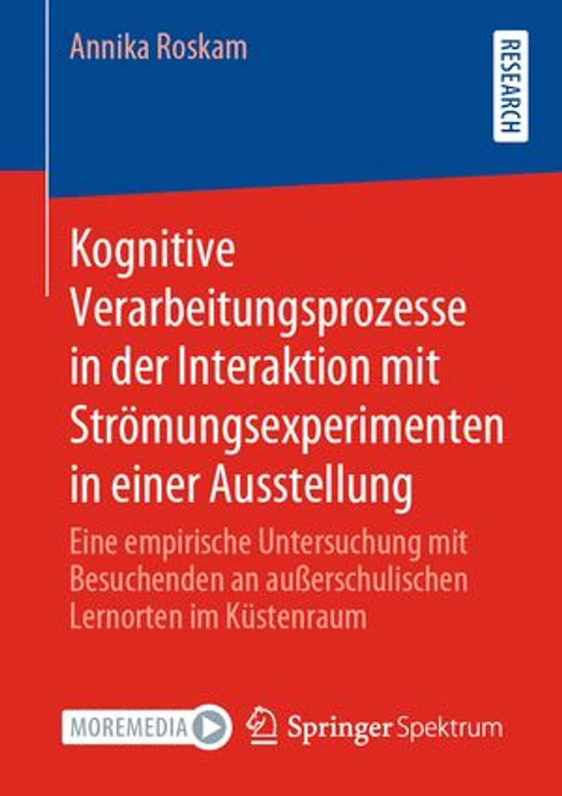 Kognitive Verarbeitungsprozesse in der Interaktion mit Strömungsexperimenten in einer Ausstellung: Eine empirische Untersuchung mit Besuchenden an außerschulischen Lernorten im Küstenraum