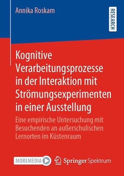 Kognitive Verarbeitungsprozesse in der Interaktion mit Strömungsexperimenten in einer Ausstellung: Eine empirische Untersuchung mit Besuchenden an außerschulischen Lernorten im Küstenraum