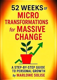 52 Weeks of Micro Transformations for Massive Change