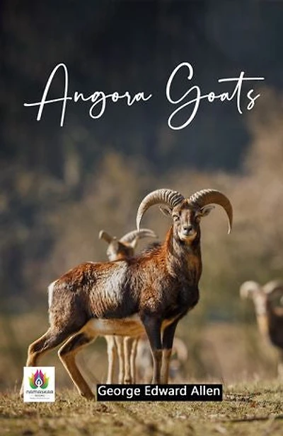 Angora Goats: Nurturing Elegance in Furry Coats"