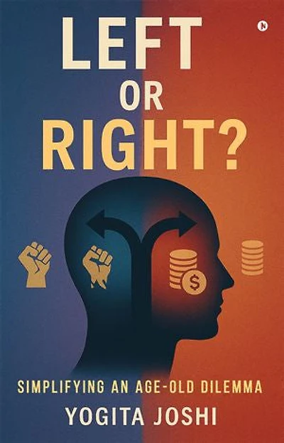 Left or Right?: Simplifying an Age-Old Dilemma via India's Perspective.
