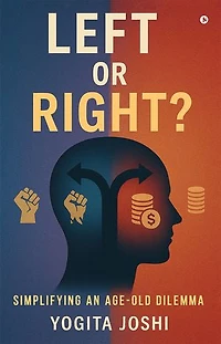 Left or Right?: Simplifying an Age-Old Dilemma via India's Perspective.