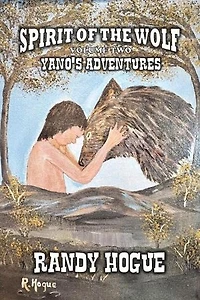 Spirit of the Wolf - Yano's Adventures: Spirit of the Wolf, #2