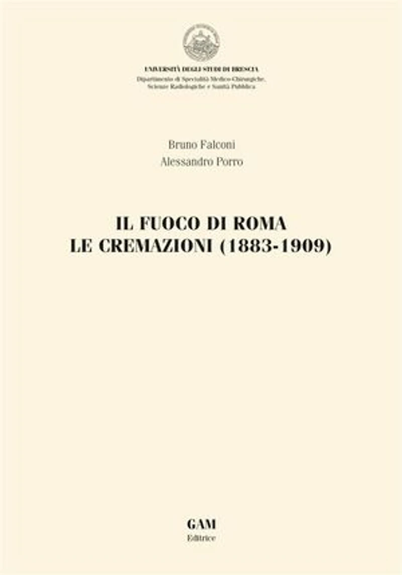 Il fuoco di Roma. Le cremazioni (1883-1909)