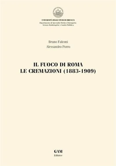 Il fuoco di Roma. Le cremazioni (1883-1909)