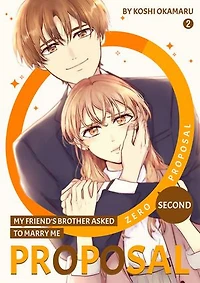 0 Second Proposal: My Friend's Brother Asked to Marry Me: Volume