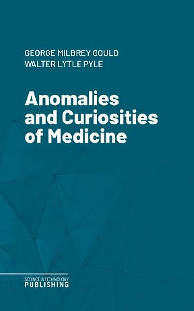 Anomalies and Curiosities of Medicine