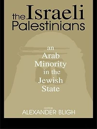 The Israeli Palestinians: An Arab Minority Jewish State