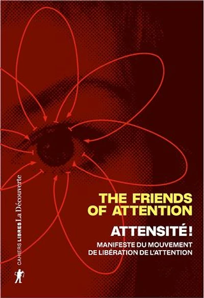 Attensité !: manifeste du mouvement de libération l'attention