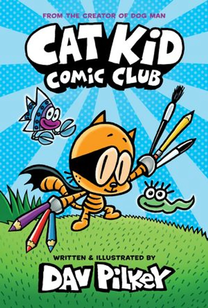 Cat Kid Comic Club: A Graphic Novel (Cat Club #1): From the Creator of Dog Man