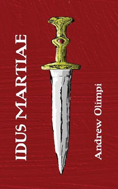 Idus Martiae: A Latin Novella