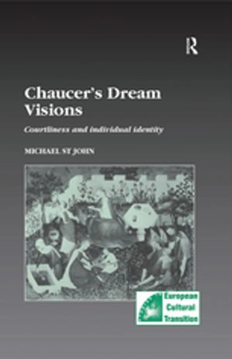 Chaucer’s Dream Visions: Courtliness and Individual Identity