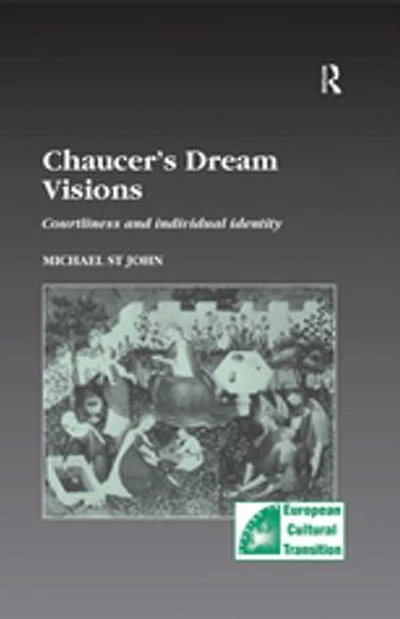 Chaucer’s Dream Visions: Courtliness and Individual Identity