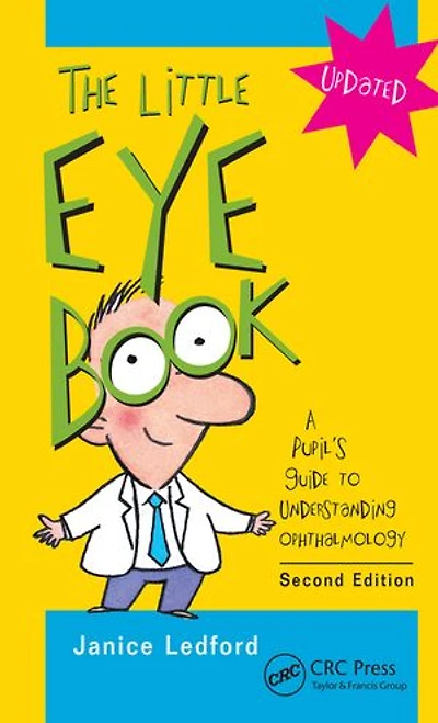 The Little Eye Book: A Pupil's Guide to Understanding Ophthalmology