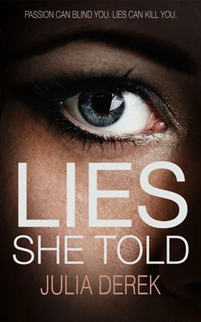 Lies She Told: A Psychological Thriller With a Mind-Blowing Twist