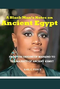 A Black Man's Notes on Ancient Egypt